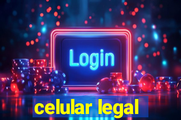 celular legal